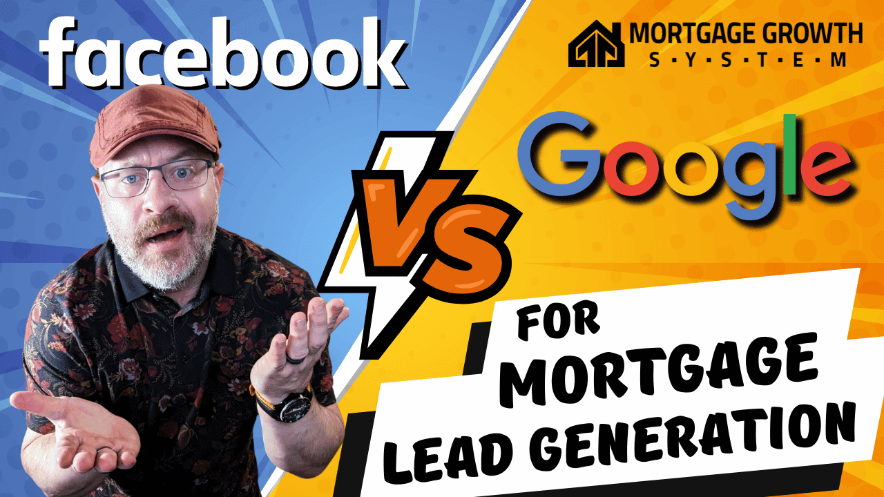 facebook lead generation in comparison to generating mortgage leads from google